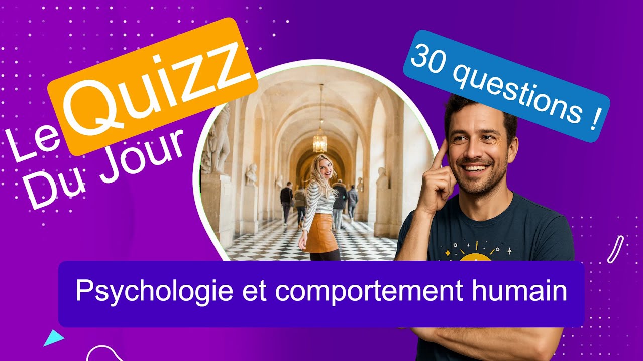 Quizz - Psychologie et comportement humain