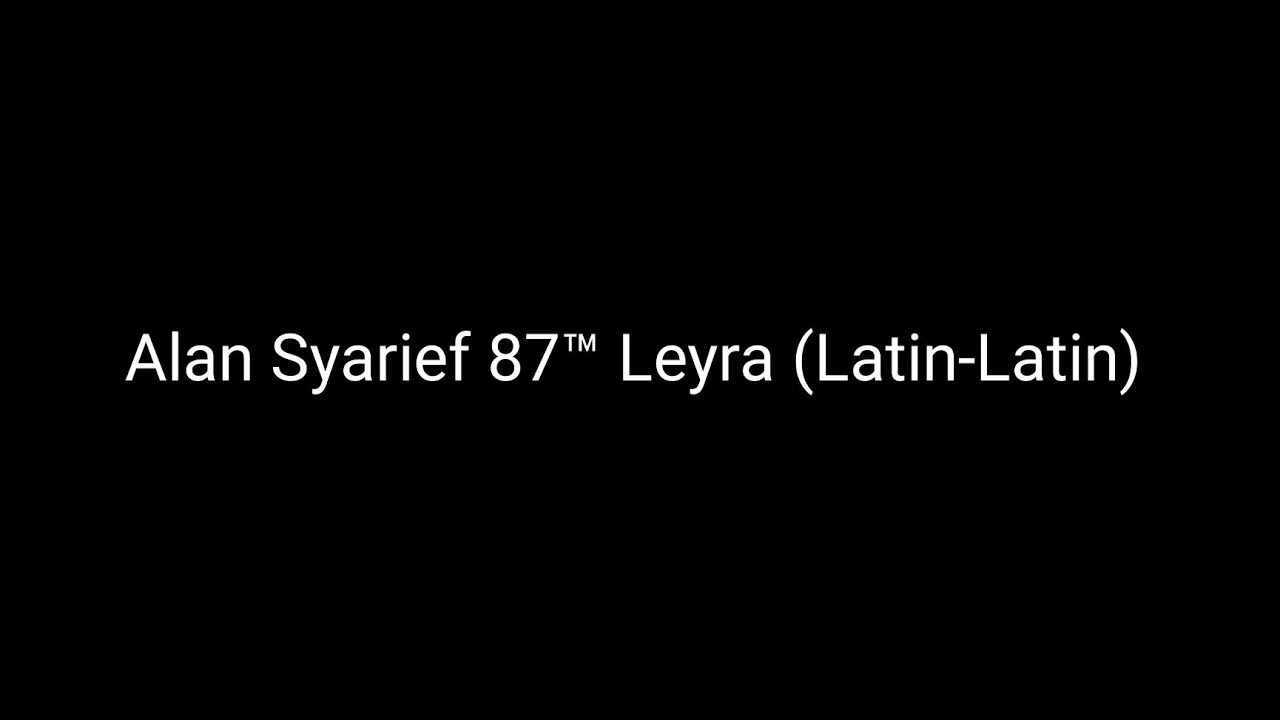 Alan Syarief 87™ Leyra (Latin-Latin)