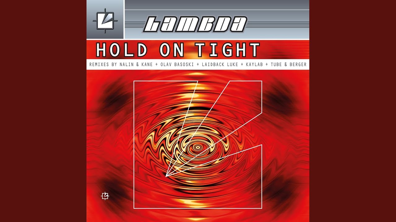 Hold on Tight (Tube & Berger Remix)