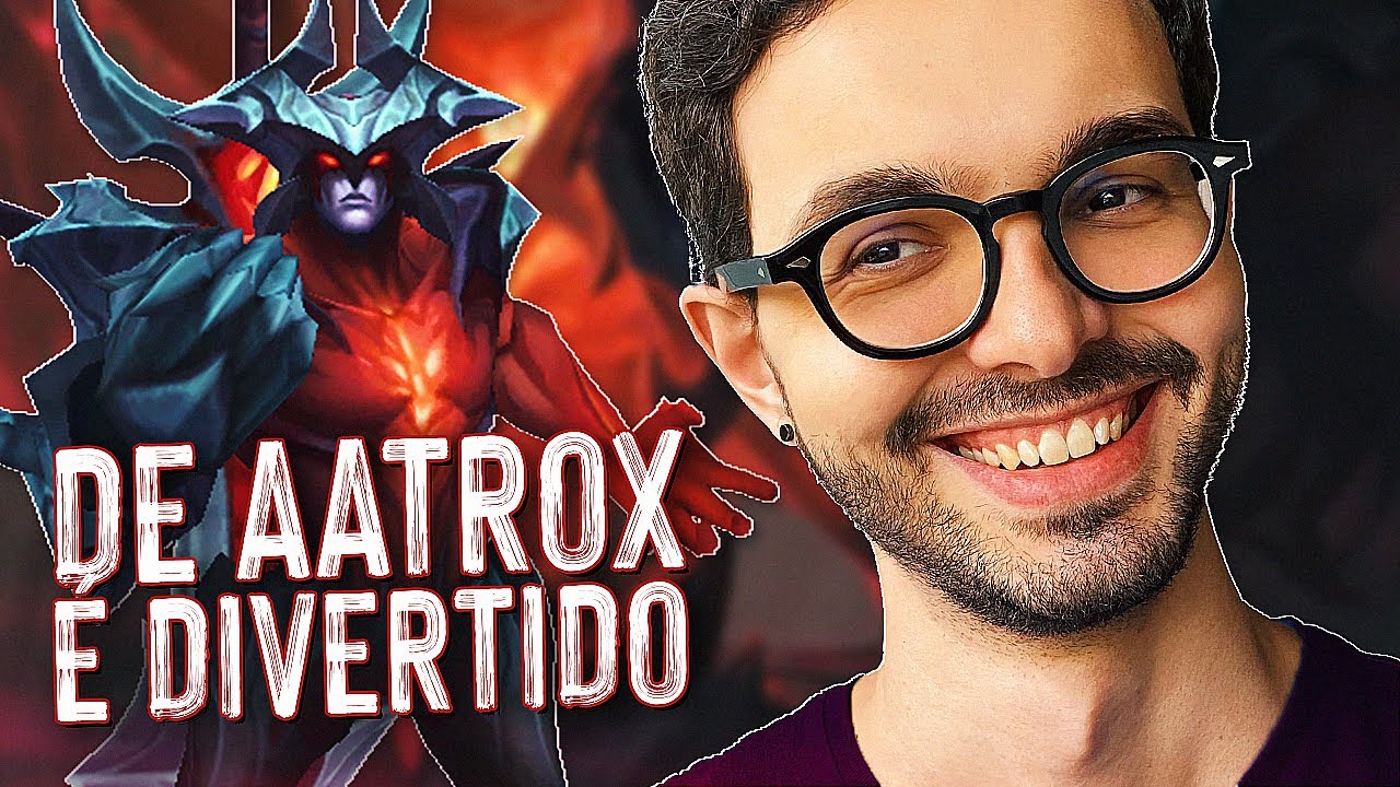 AATROX É MAIS DIVERTIDO DO QUE EU PENSAVA