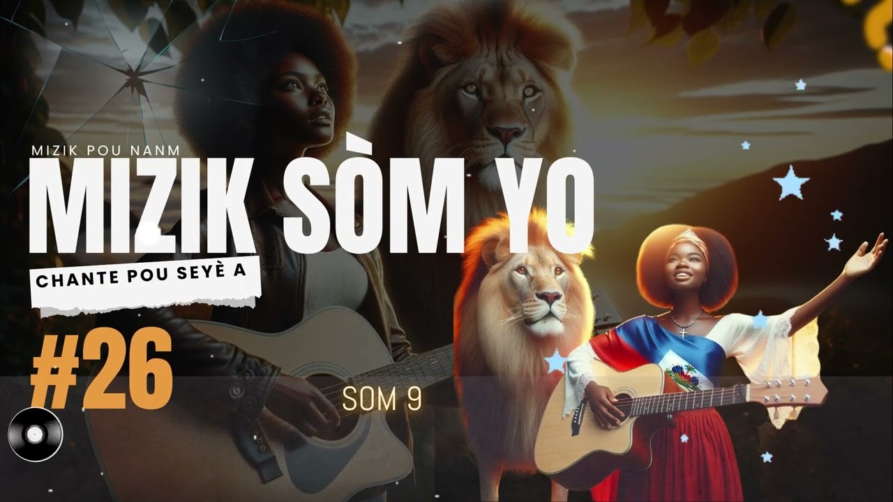 Sòm An Mizik 🙏✨ Lapè, Fos, Adorasyon & Pwoteksyon | Mizik Espirityèl pou Nanm ou 🌿🔥