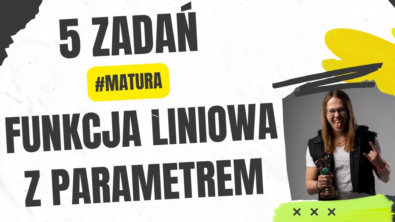 Funkcja liniowa z parametrem - 5 zadań, które MUSISZ znać!