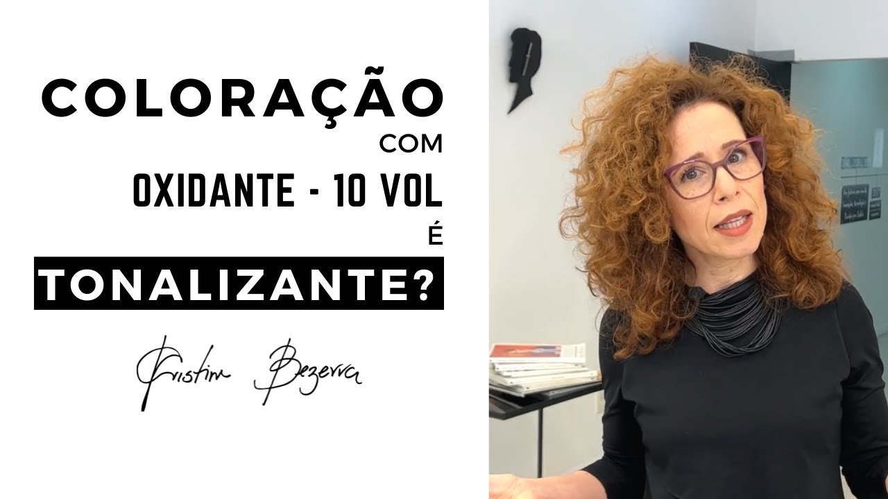 COLORAÇÃO com Oxidante 10 vol é TONALIZANTE?