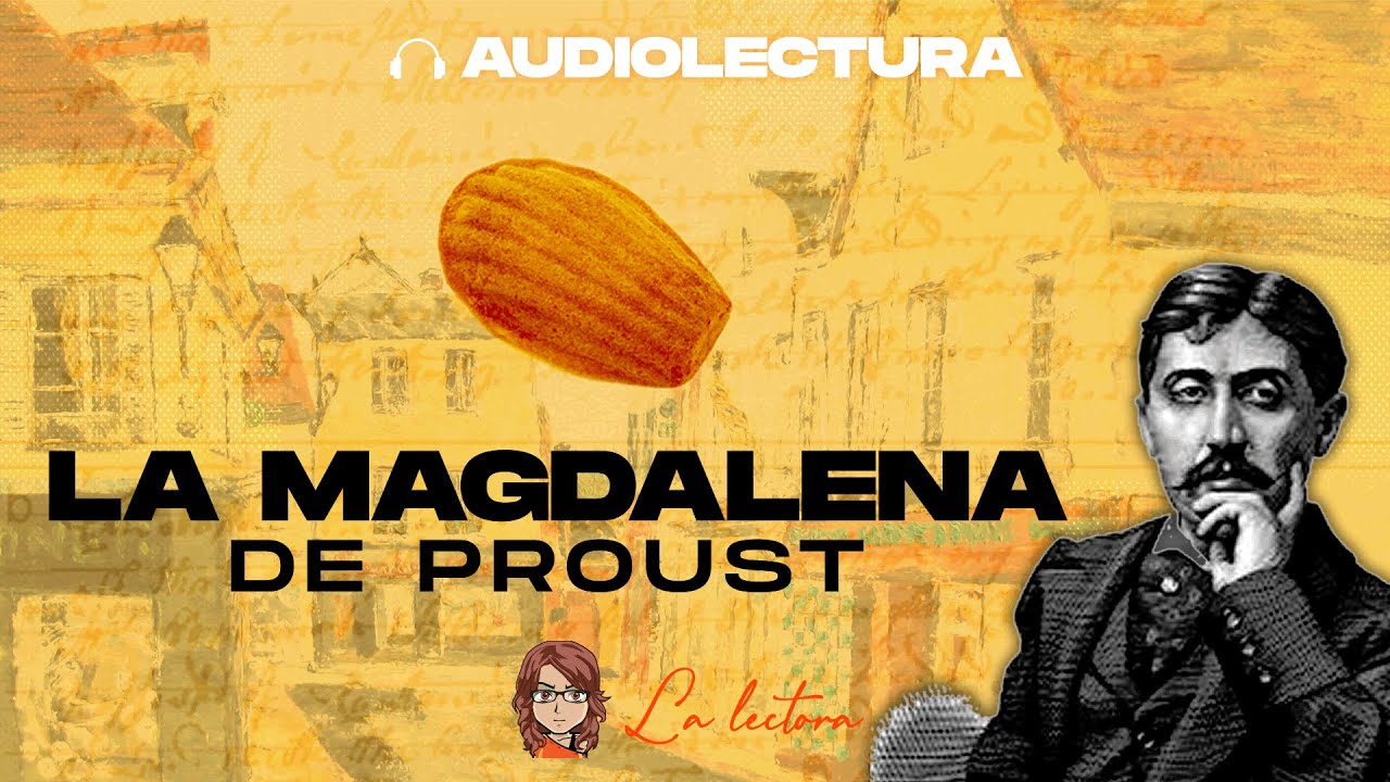 La MAGDALENA de PROUST + 