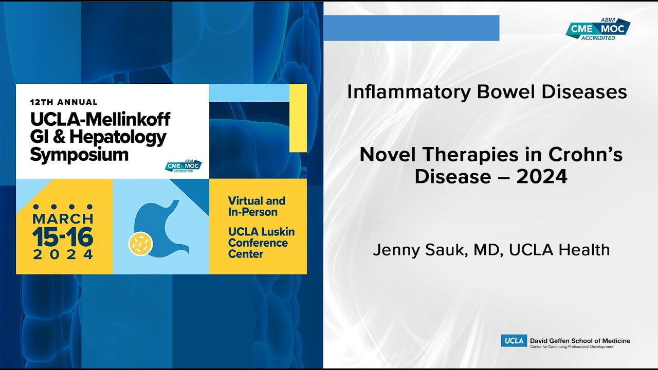 Novel Therapies in Crohn’s Disease – 2024 | UCLA Digestive Diseases
