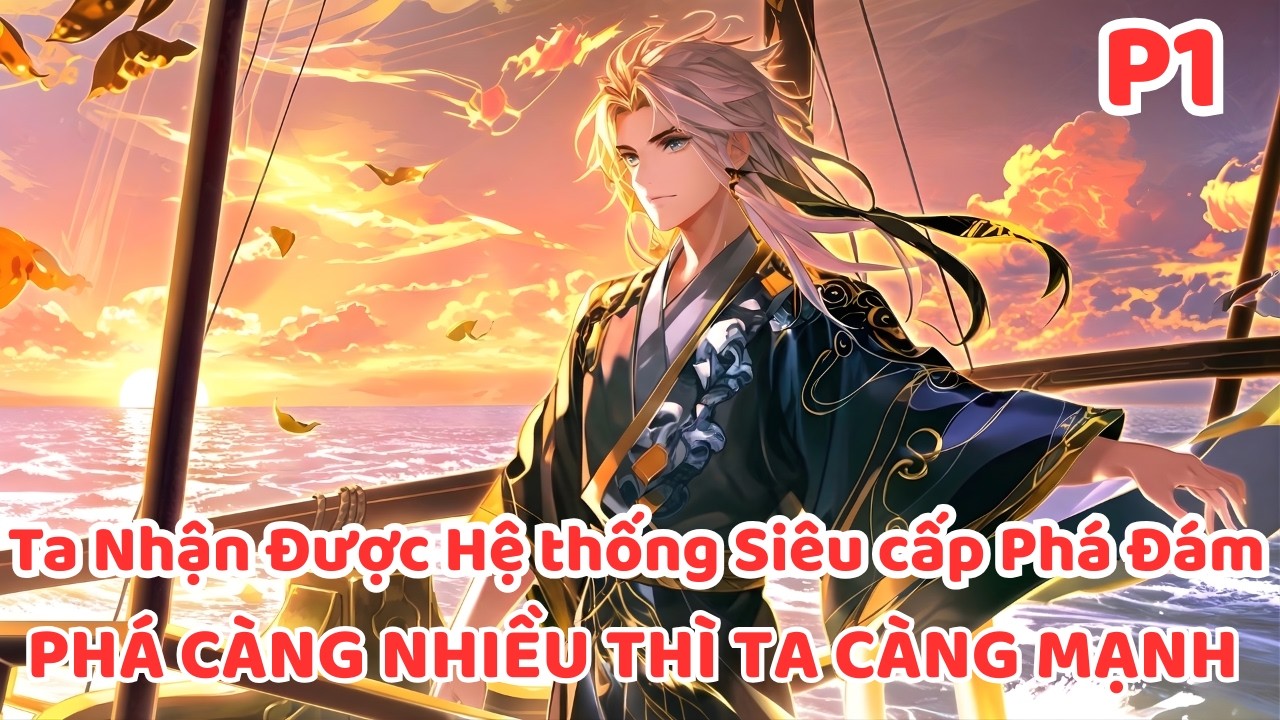 XUYÊN KHÔNG VÀO NHƯNG BỘ TRUYỆN ĐIỆN ẢNH TA TRỞ THÀNH KẺ PHÁ ĐÁM CÀNG PHÁ CÀNG MẠNH P1