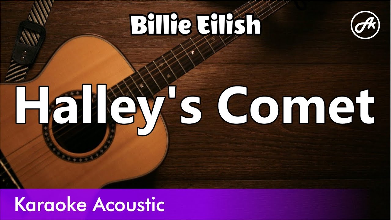 Billie Eilish - Halley's Comet (karaoke acoustic)