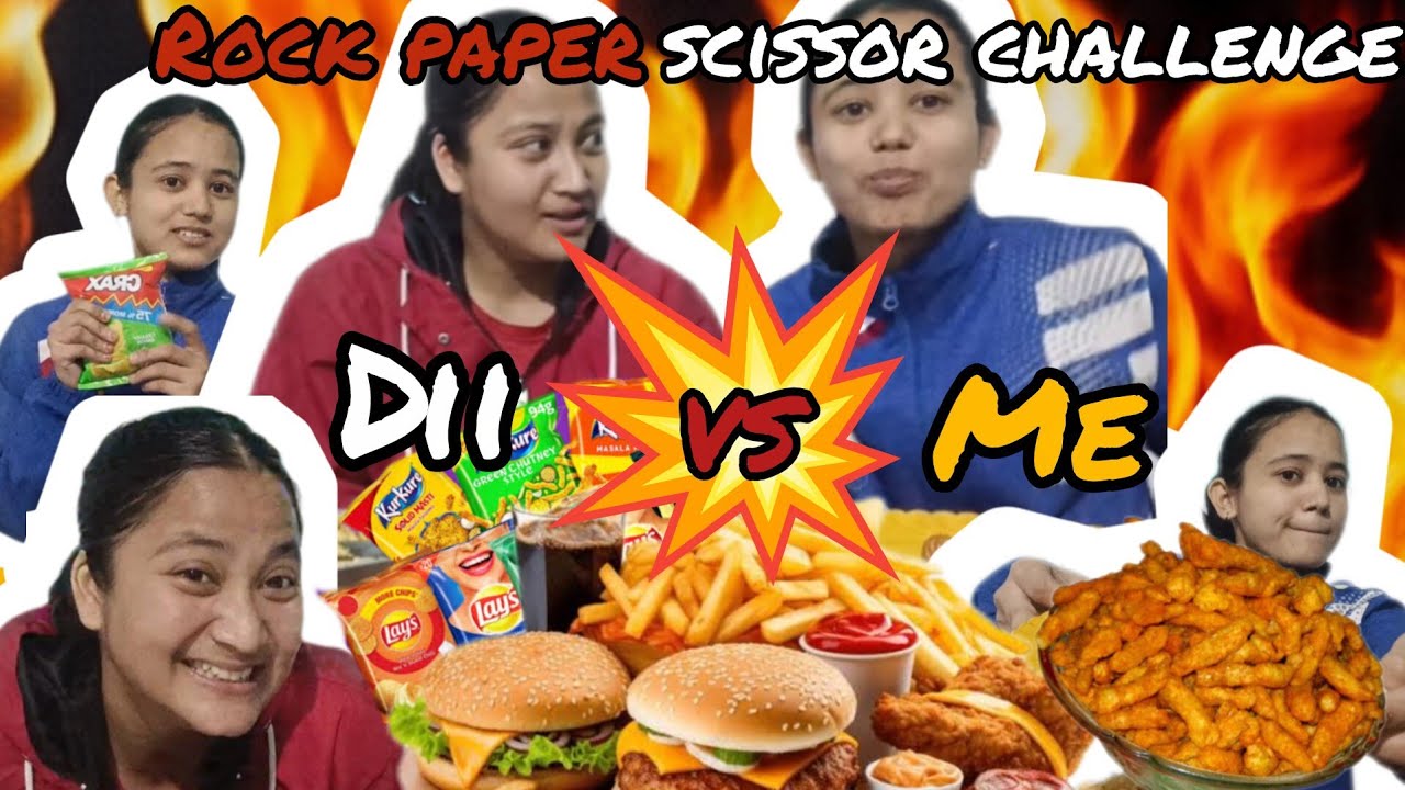 ROCK 🪨 PAPER 📄 SCISSOR ✂️CHALLENGE ||DII V/S ME || THECUTEPAHADAN || FOOD CHALENGE