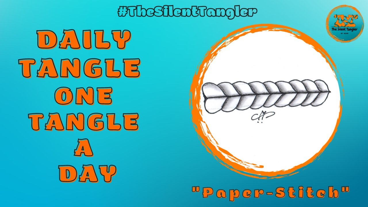 Daily Tangle -  Paper-Stitch  -  | #DailyTangler #Zentangle #TheSilentTangler