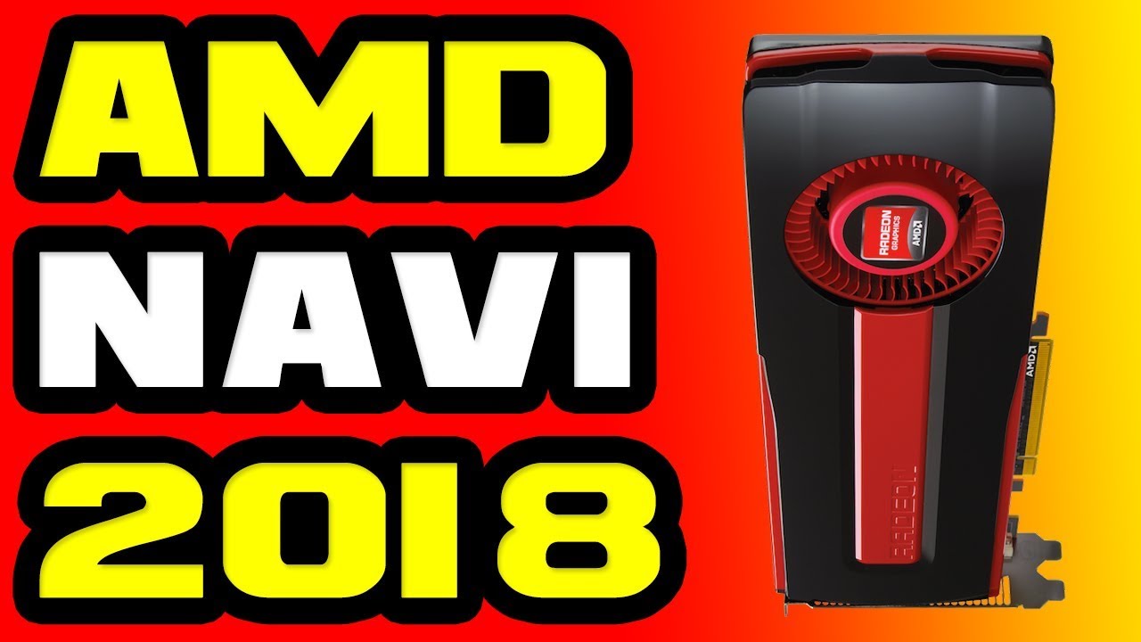 AMD Navi Graphics Cards are Coming in 2018! [4K]