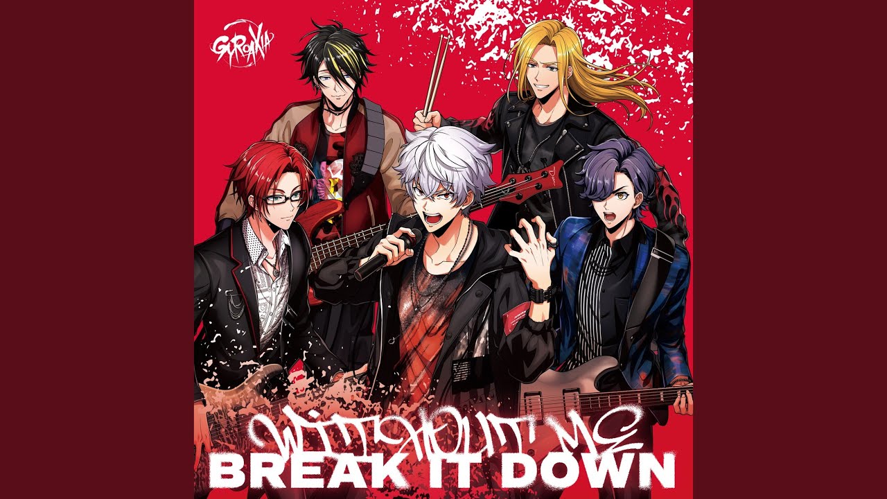 BREAK IT DOWN