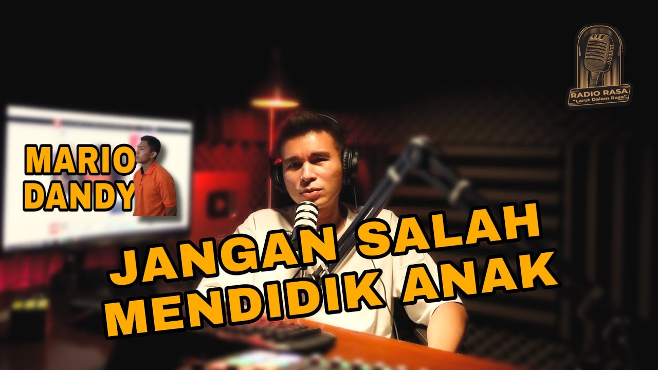 BELAJAR DARI MARIO DANDY, JANGAN SALAH MENDIDIK ANAK