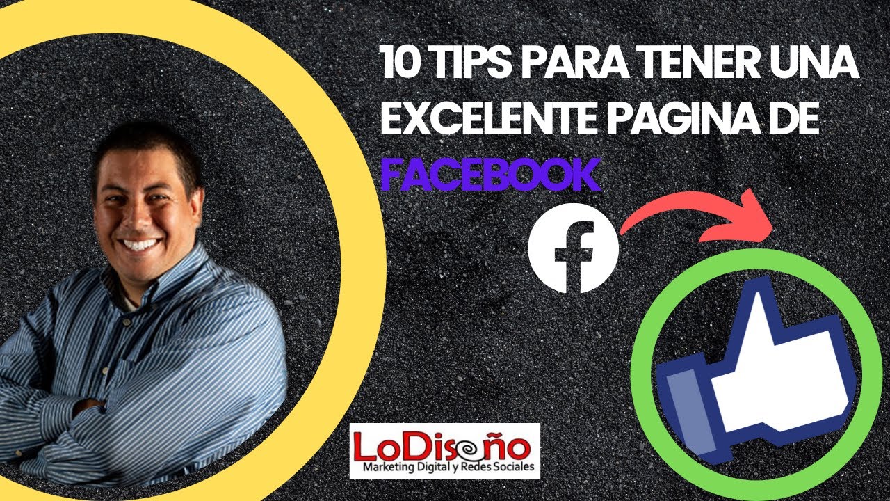 10 Tips para tener una excelente pagina de Facebook