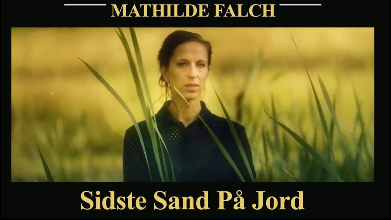 Mathilde Falch - Sidste Sand På Jord