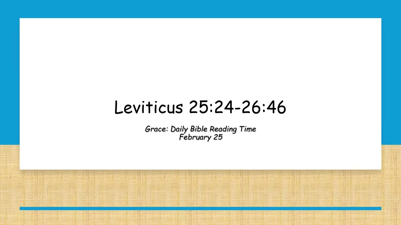 February 25 - Leviticus 25:24-26:46