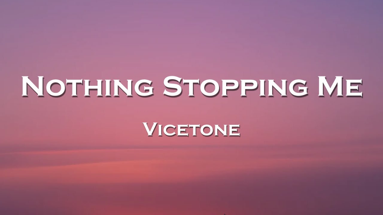 Vicetone - Nothing Stopping Me (Lyrics) feat. Kat Nestel