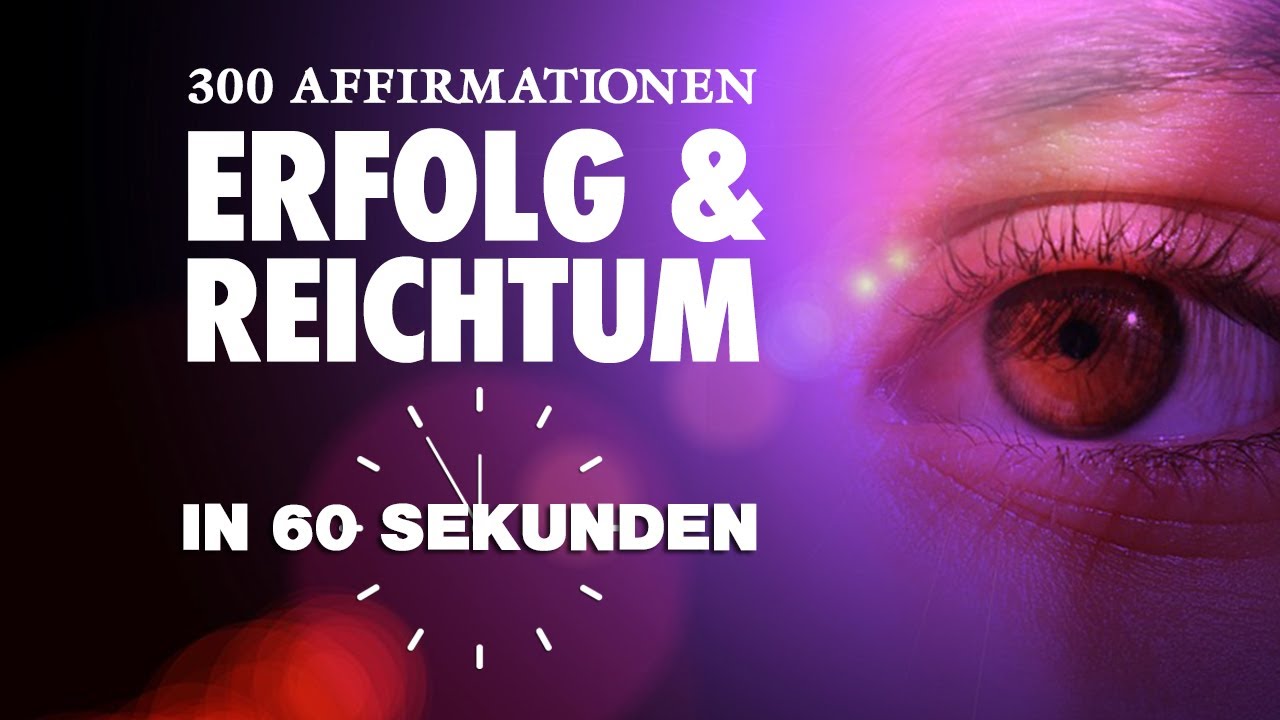 ERFOLG - 300 positive Affirmationen in 60 Sekunden  - Sehr intensiv !