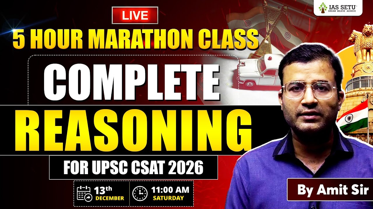 🔥 5-Hour CSAT Reasoning Marathon | Complete Reasoning in One Class | Amit Garg Sir | UPSC 2026 #csat