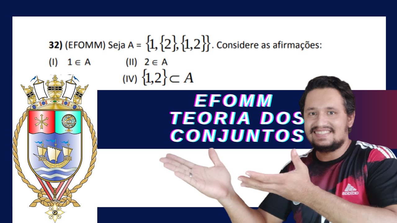 EFOMM Seja A  = {1, {2}, {1, 2}}. Considere as afirmações | Teoria dos conjuntos