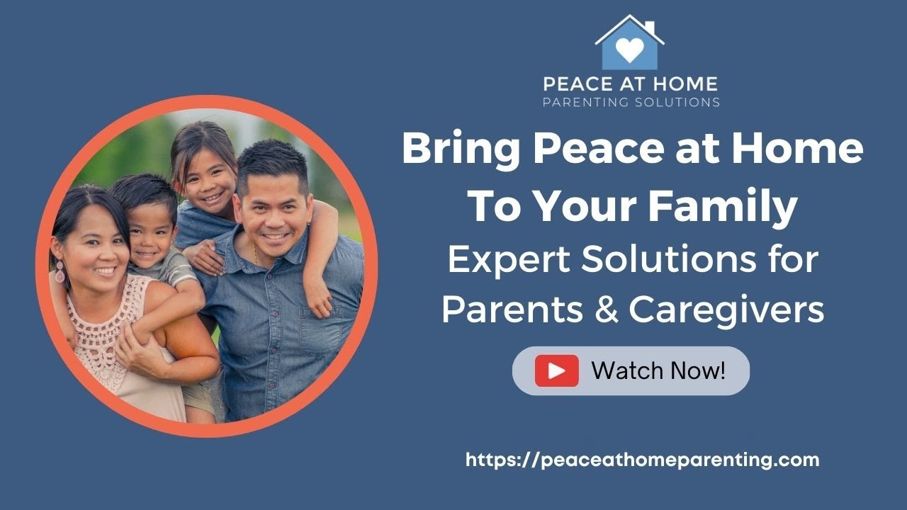 Peace at Home Parenting | Solutions and Support for Parents and Caregivers