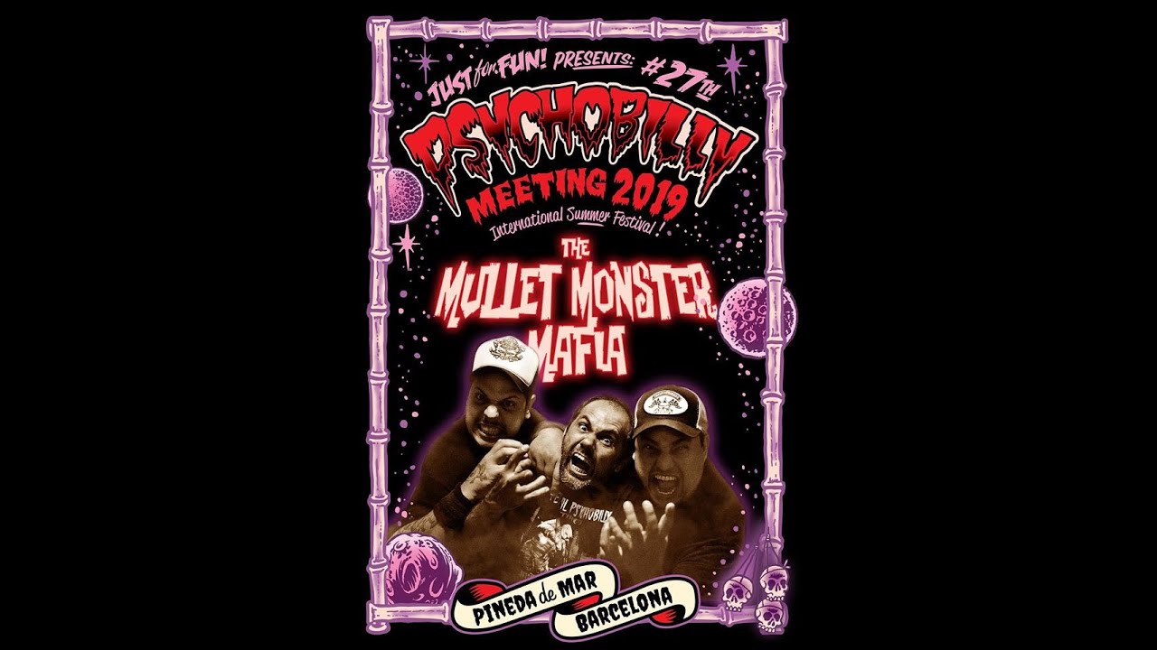 The Mullet Monster Mafia - 2019 Psychobilly Meeting