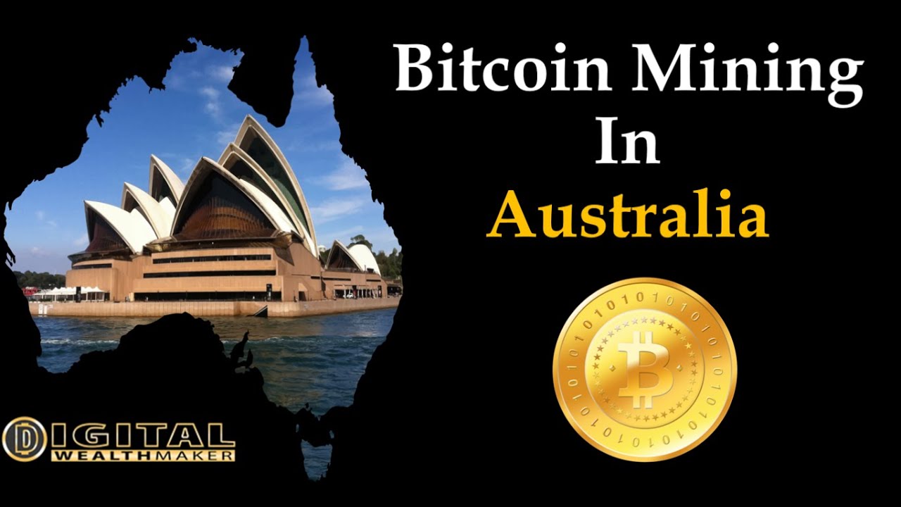 Bitcoin Mining In Australia - Australia Going Big On Bitcoin Mining!