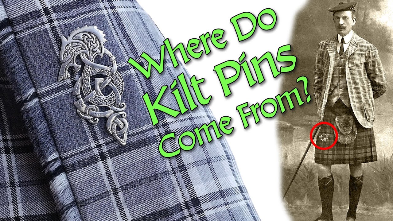 Where Do Kilt Pins Come From?  What is the history of the kilt pin?