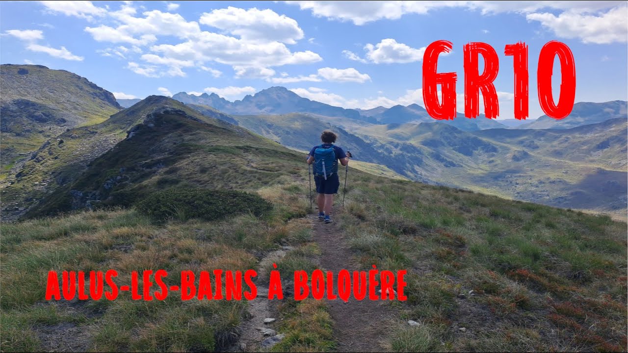 GR10 Pyrénéen d'Aulus-les-Bains à Bolquère