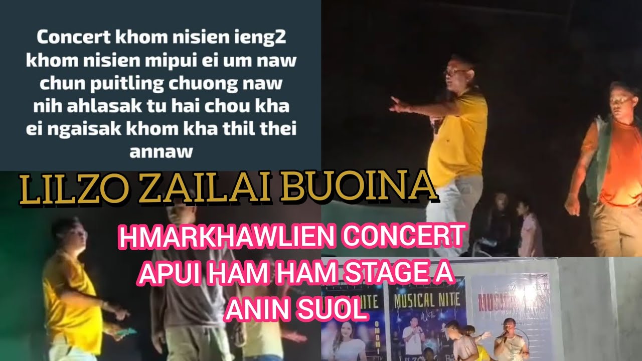 LILZO HMARKHAWLIEN CONCERT STAGE A INSUOL ATHLUNG KHA 😀
