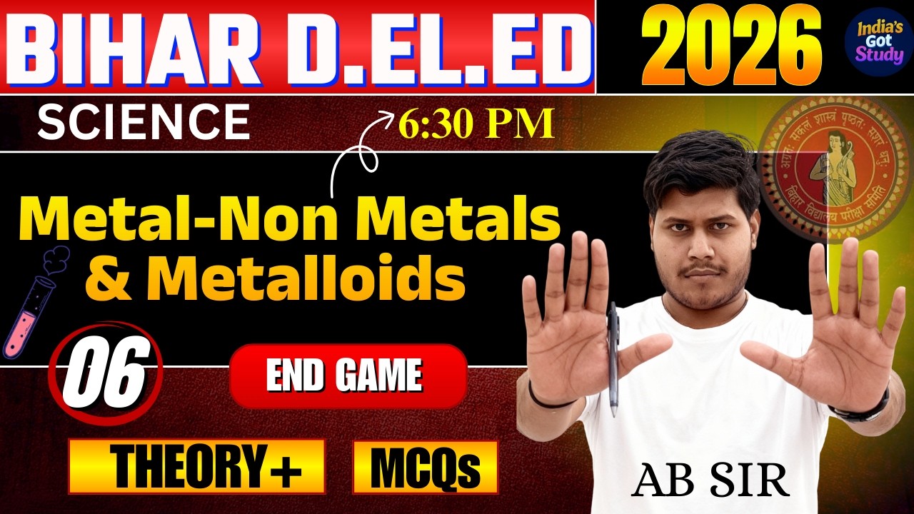 Bihar D.EL.ED Science 2026 | Metal And Non-Metals | Topic wise + MCQ | D.EL.ED Entrance Exam #ABSir