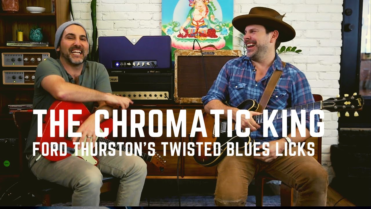 The Chromatic King - Ford Thurston - The Most Twisted Killer Blues Licks Ever - Guitar Lesson