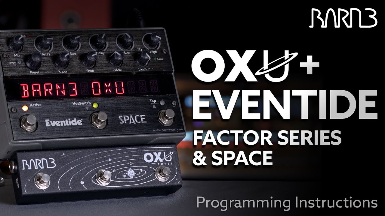 Eventide Factor and Space Pedals + OXU: Programming Instructions
