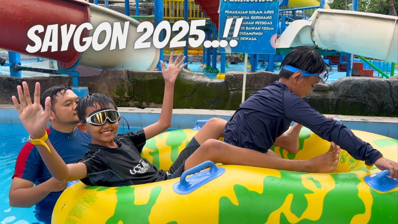 BALIK LAGI KESINI, SAYGON WATERPARK 2025