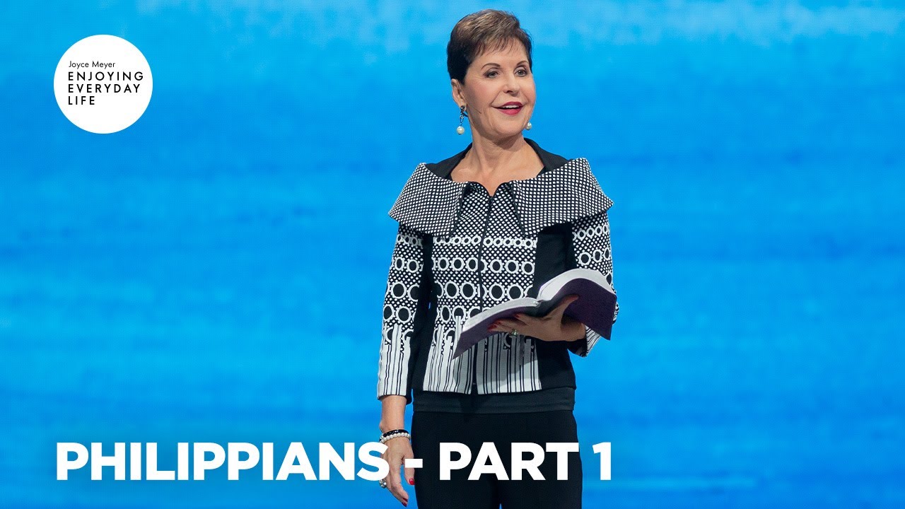 Philippians - Pt 1 | Enjoying Everyday Life | Joyce Meyer