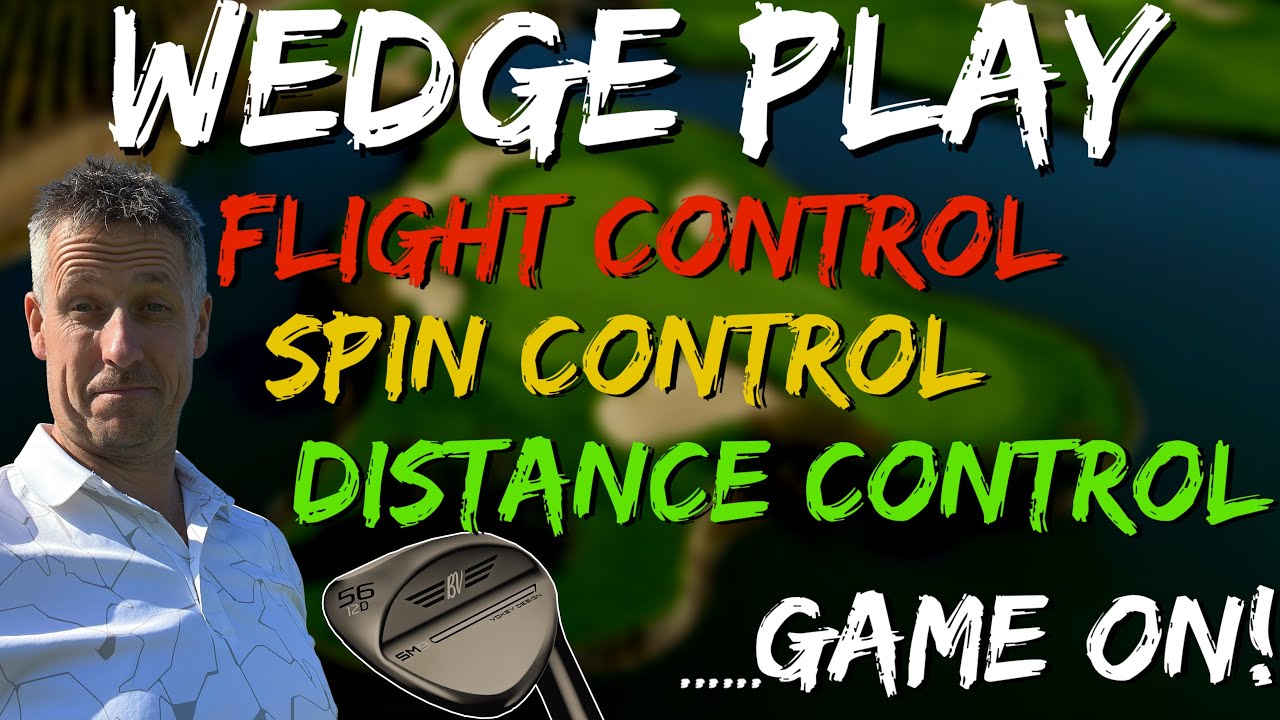 WEDGE  PLAY - CONTROL Secrets that WILL LOWER Your Scores