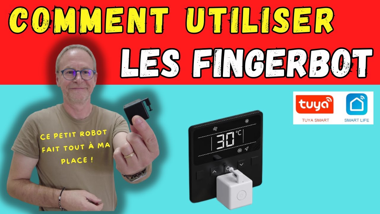 ⚙️ Automatisez n’importe quel interrupteur avec un Fingerbot – Installation + avis complet !