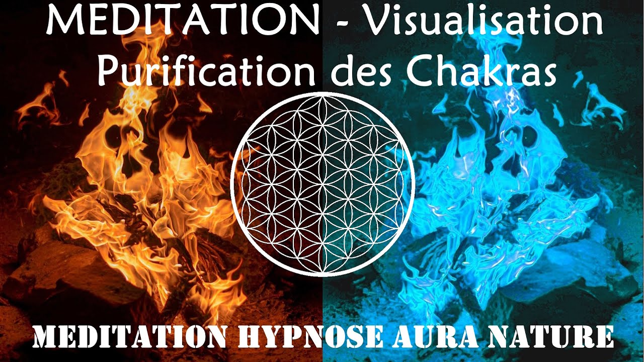 Visualisation Purification des Chakras Meditation Guidée Spiritualité