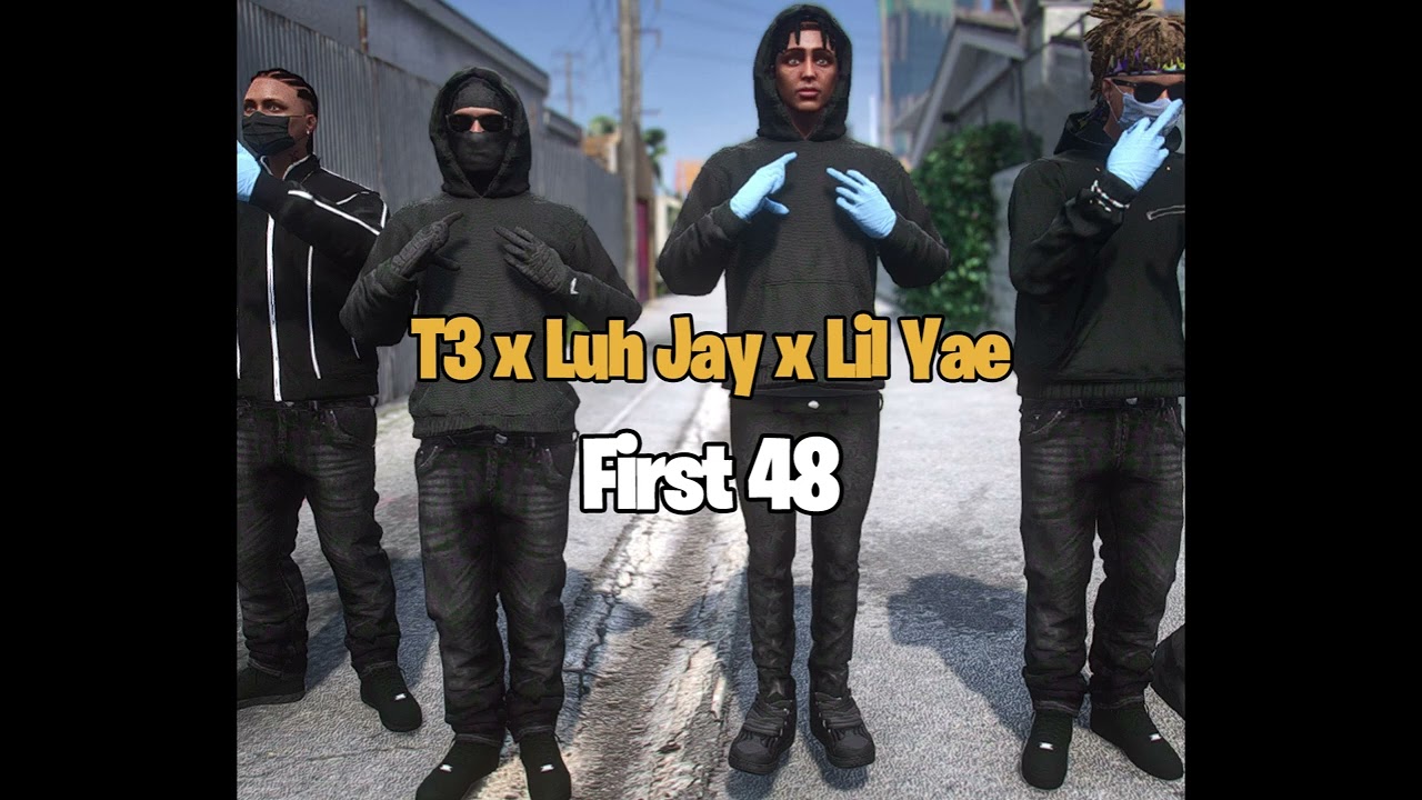 [NL:RP] [IC] T3 x Luh Jay x Lil Yae - First 48