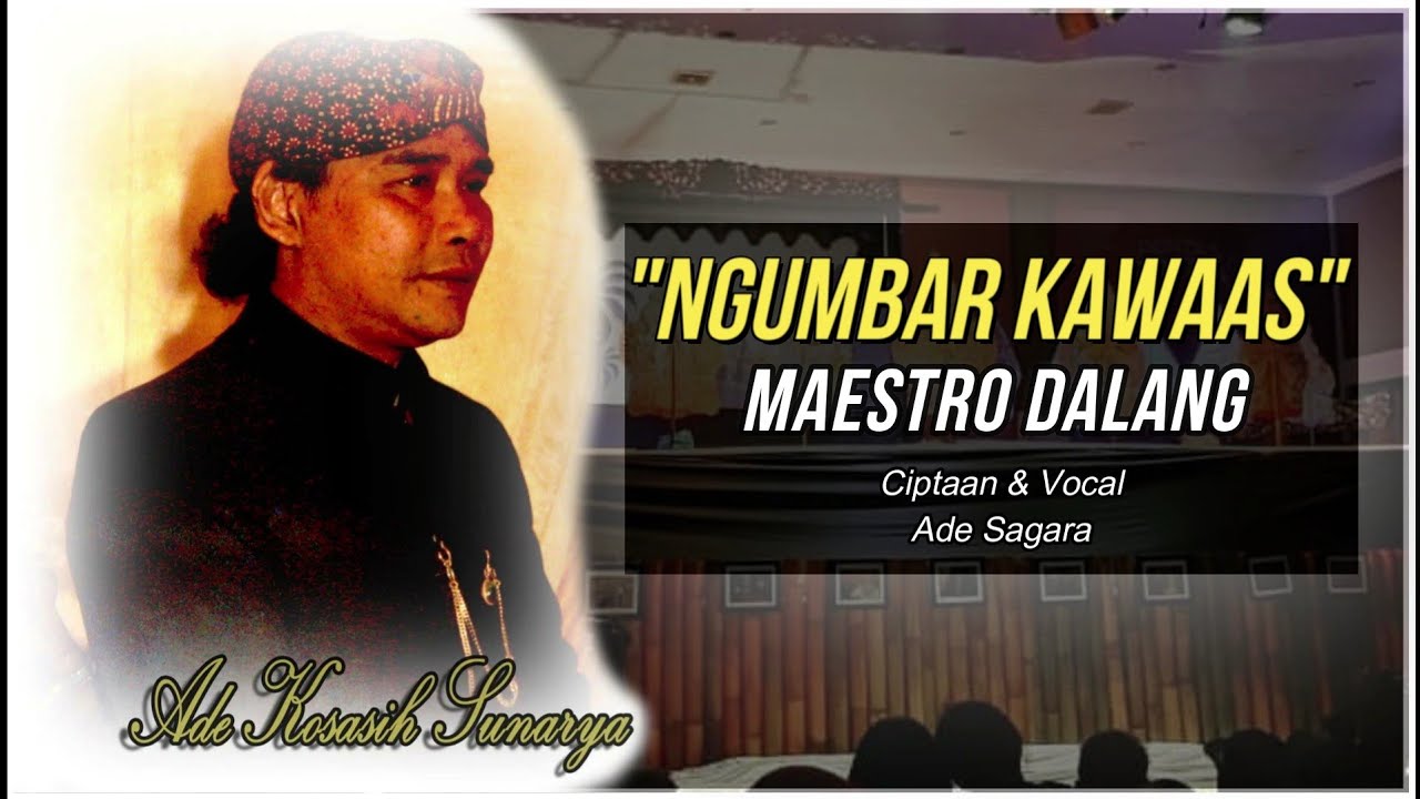 MENGENANG SANG LEGENDA DALANG GIRIHARJA - Ngumbar Kawaas (Voc & Cipt. Ade Sagara)