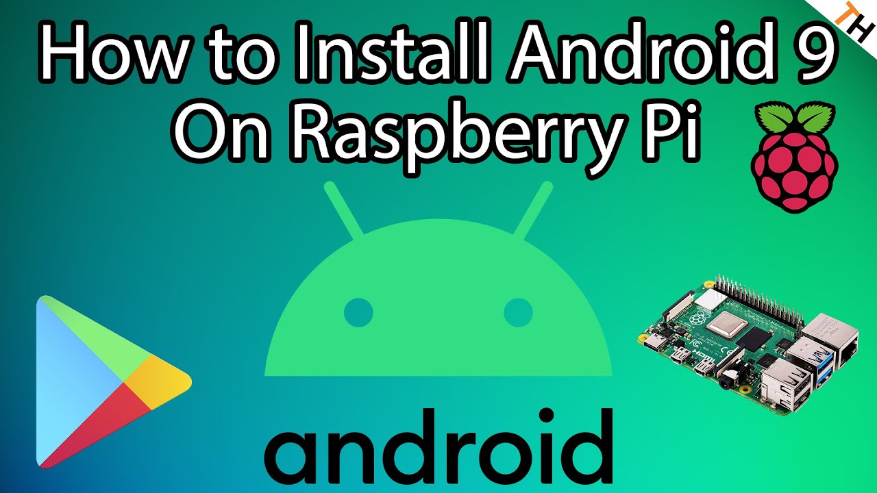 How to FULLY Install Android 9 on Raspberry Pi (3,3B+ & 4) |PT 1|By TH