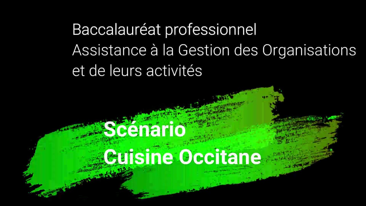 Bac Pro AGORA - Sc&eacute;nario Cuisine Occitane