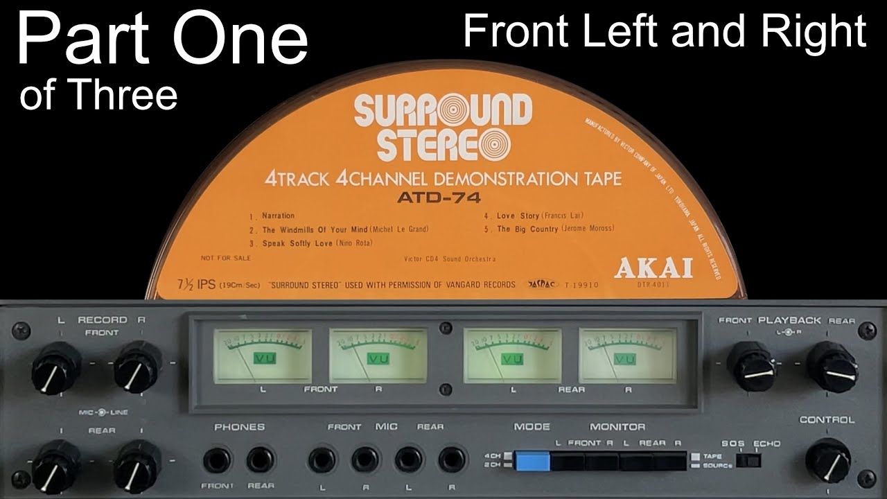 Akai ATD-74 4 Channel Demonstration Tape. Part 1 of 3. Front Channels.