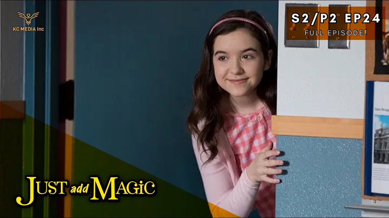 Just Add Magic - FULL EPISODE | Just Add Betrayal | Season 2 (Part 2) Episode 24