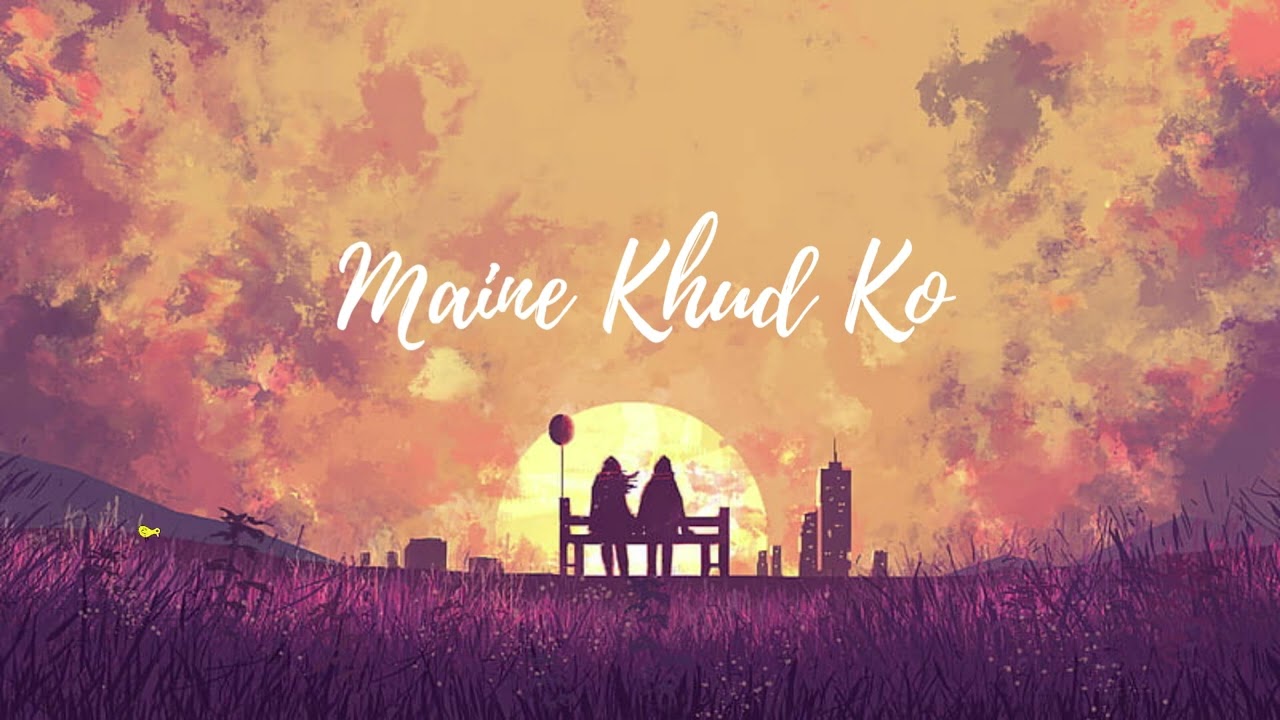 Maine Khud Ko - Ragini MMS 2 (Slowed & Reverb)
