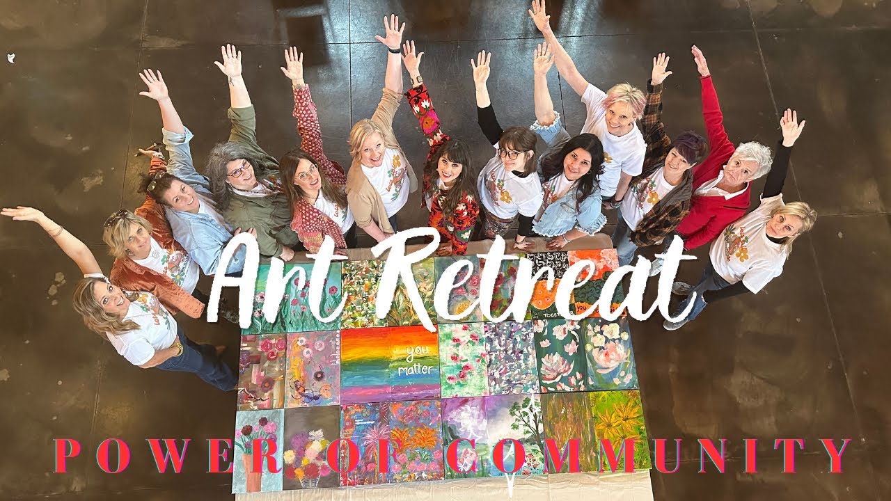 The Power of Community - How a creative art retreat can help your mindset #Mastermind #ArtRetreat