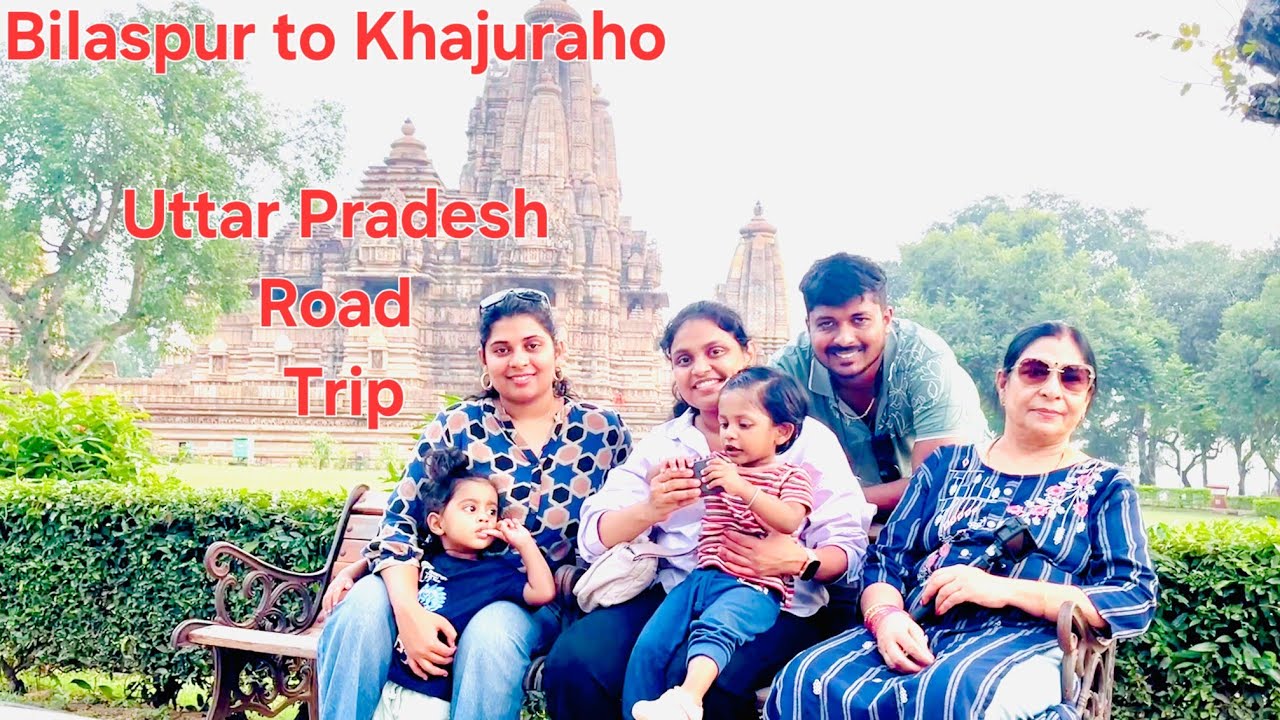 Uttar Pradesh (UP) Road Trip || Ep 1 || Bilaspur To Khajuraho || Family Road Trip