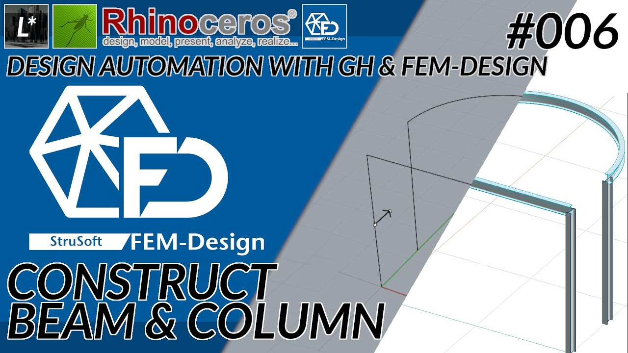 006 Beam & Column - FEM-design automation explained - GH1 - Rhino 8 - FEM-design