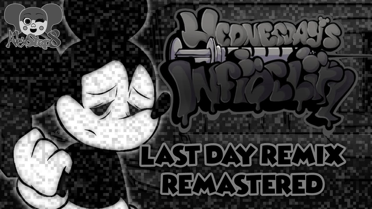 Last Day (Definitive) [AlexStep8 Remix] | Wednesday's Infidelity UST (+FLP)