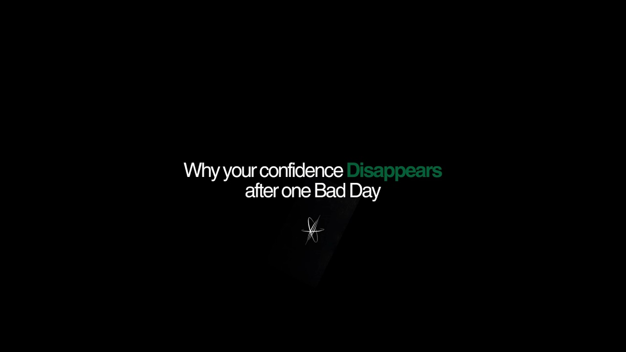 Why Your Confidence Disappears After One Bad Day