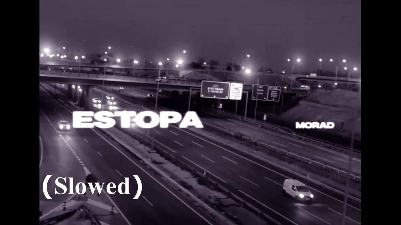 MORAD - ESTOPA [SLOWED] | REINSERTADO